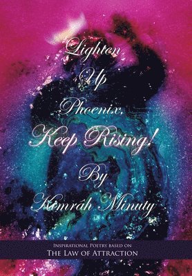 Lighten up Phoenix, Keep Rising! 1