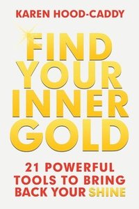 bokomslag Find Your Inner Gold