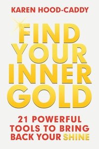 bokomslag Find Your Inner Gold