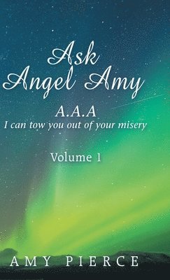 Amy Pierce - Ask Angel Amy, Inbunden