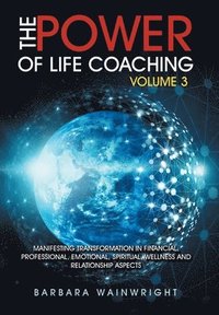 bokomslag The Power of Life Coaching Volume 3