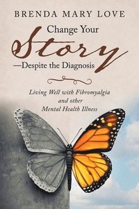 bokomslag Change Your Story-Despite the Diagnosis