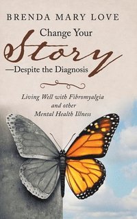 bokomslag Change Your Story-Despite the Diagnosis