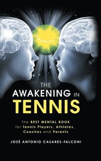 bokomslag The Awakening in Tennis