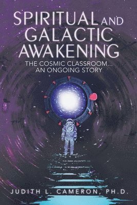 Judith L Cameron, Judith L. Cameron, Judith L. Cameron Ph.D. - Spiritual and Galactic Awakening, Häftad
