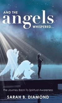 bokomslag And the Angels Whispered...