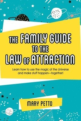 bokomslag The Family Guide to the Law of Attraction