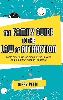 bokomslag The Family Guide to the Law of Attraction