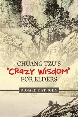 bokomslag Chuang Tzu's &quot;Crazy Wisdom&quot; for Elders