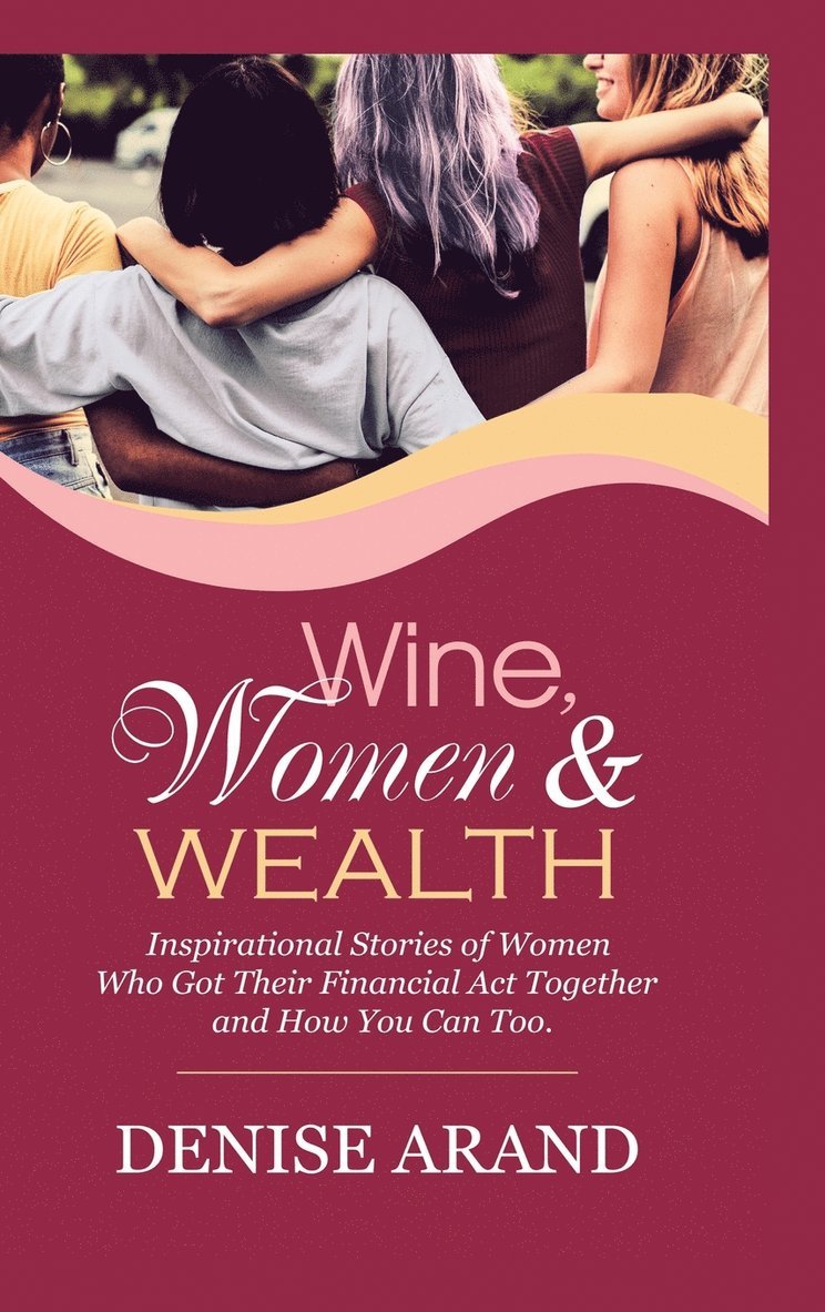 Wine, Women & Wealth 1