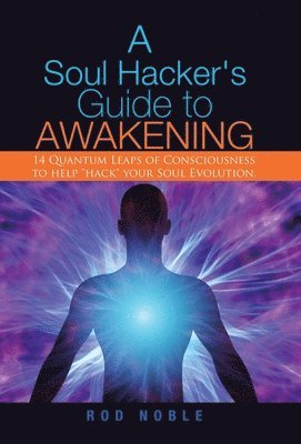 bokomslag A Soul Hacker's Guide to Awakening