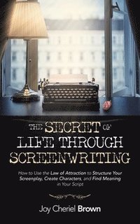 bokomslag Secret of Life Through Screenwriting