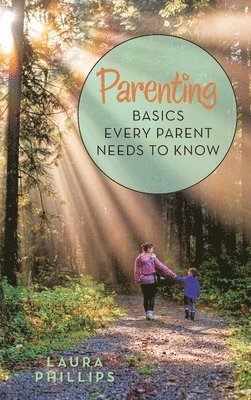 Laura Phillips - Parenting, Inbunden