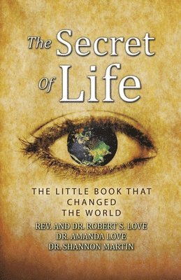 Robert S Love, Amanda Love, Shannon Martin, Robert S. Love, Dr. Robert S. Love, Dr. Amanda Love - Secret of Life, Häftad