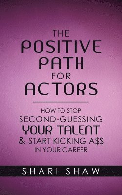 The Positive Path for Actors 1