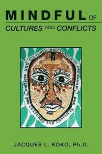 bokomslag Mindful of Cultures and Conflicts