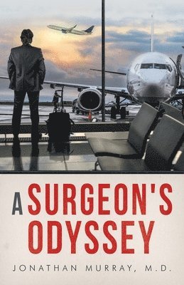 bokomslag A Surgeon's Odyssey