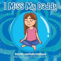 bokomslag I Miss My Daddy