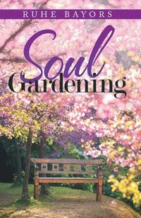 bokomslag Soul Gardening