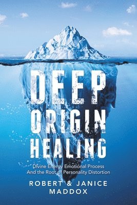 Robert Maddox, Janice Maddox - Deep Origin Healing, Häftad