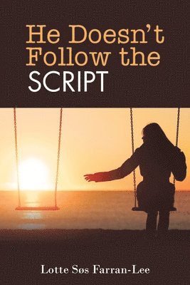 Lotte Søs Farran-Lee - He Doesn't Follow the Script, Häftad