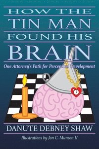 bokomslag How the Tin Man Found His Brain