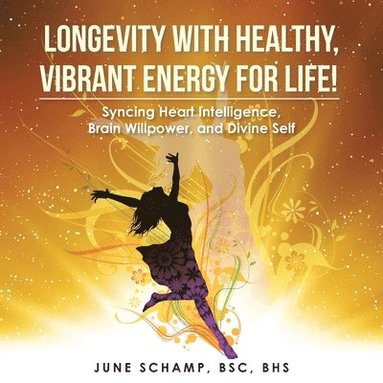 bokomslag Longevity with Healthy, Vibrant Energy for Life!