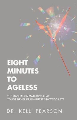 bokomslag Eight Minutes to Ageless