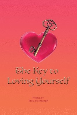 bokomslag The Key to Loving Yourself