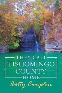 bokomslag They Call Tishomingo County Home