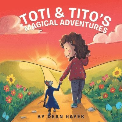 Dean Hayek - Toti & Tito's Magical Adventures, Häftad