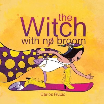 Carlos Rubio - Witch with No Broom, Häftad