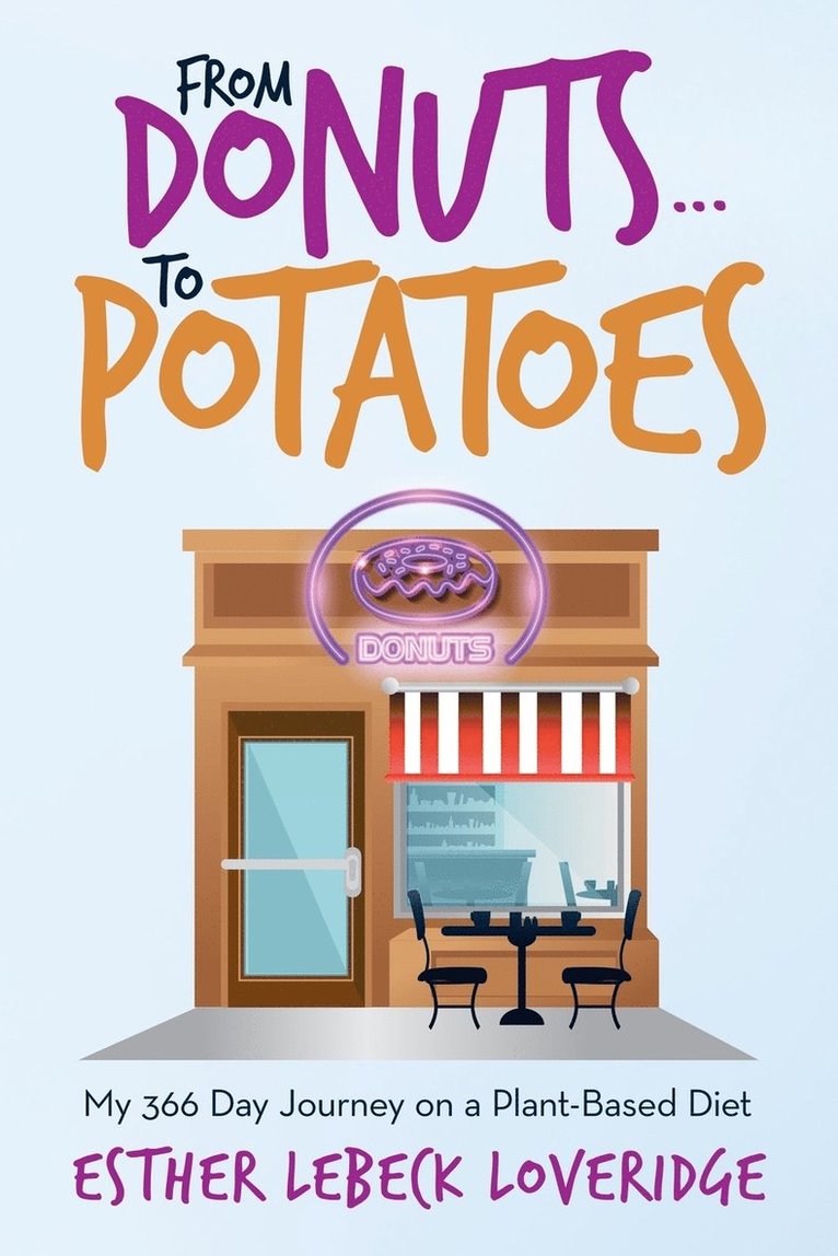 From Donuts...To Potatoes 1