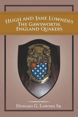 bokomslag Hugh and Jane Lowndes the Gawsworth, England Quakers