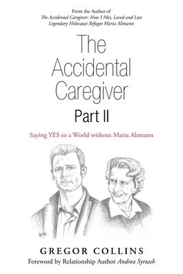 The Accidental Caregiver Part Ii 1