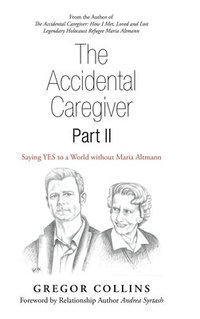 bokomslag The Accidental Caregiver Part Ii