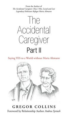 The Accidental Caregiver Part Ii 1