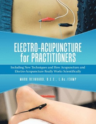 Electro-Acupuncture for Practitioners 1