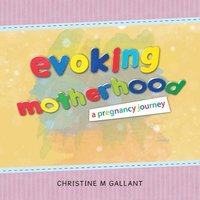 bokomslag Evoking Motherhood