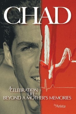 Chad, a Celebration of Life Beyond a Mother's Memories 1