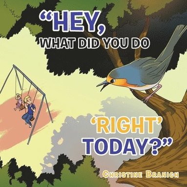 bokomslag "Hey, What Did You Do 'Right' Today?"