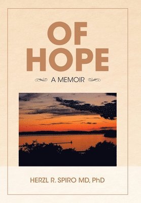 Herzl R Spiro - Of Hope, Inbunden