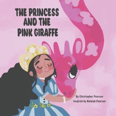 Christopher Pearson - Princess and the Pink Giraffe, Häftad