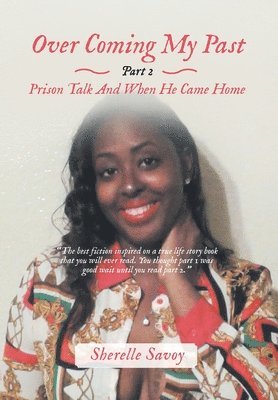 Over Coming My Past Part 2 Prison Talk and When He Came Home 1