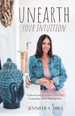 bokomslag Unearth Your Intuition