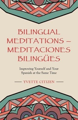 bokomslag Bilingual Meditations - Meditaciones Bilinges