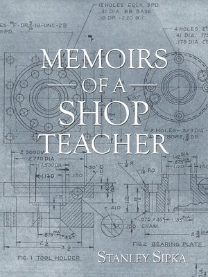 Memoirs of a Shop Teacher (B/W Version) 1