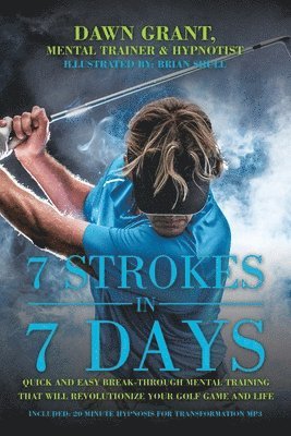 bokomslag 7 Strokes in 7 Days