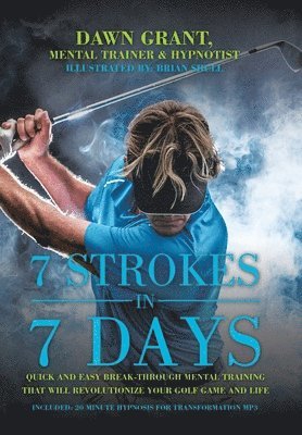 Dawn Grant - 7 Strokes In 7 Days, Inbunden