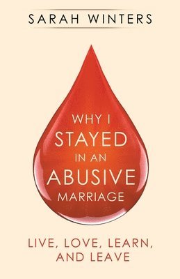 Why I Stayed in an Abusive Marriage 1